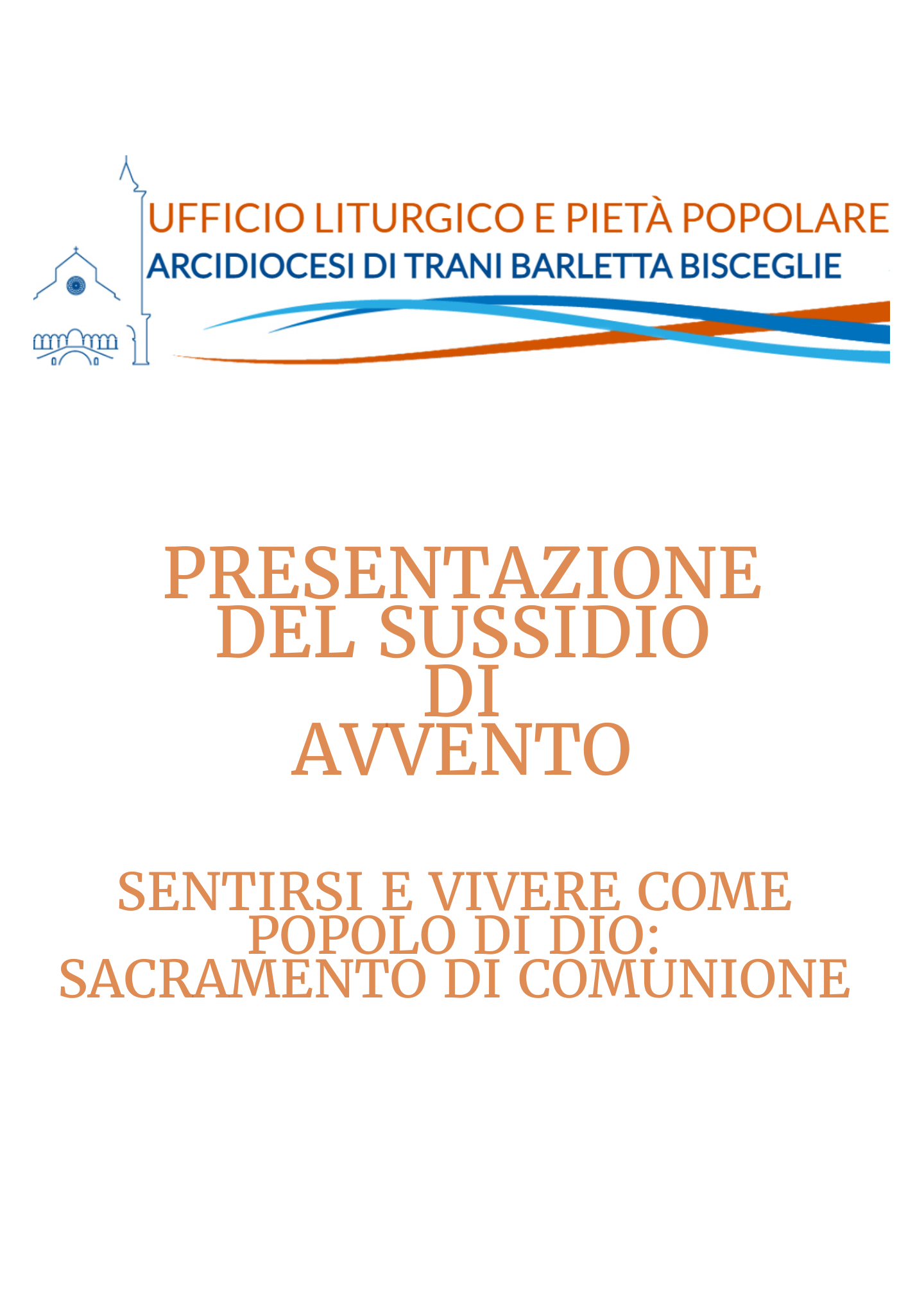 PRESENTAZIONE SUSSIDIO LITURGICO – PASTORALE PER IL TEMPO DI AVVENTO ...